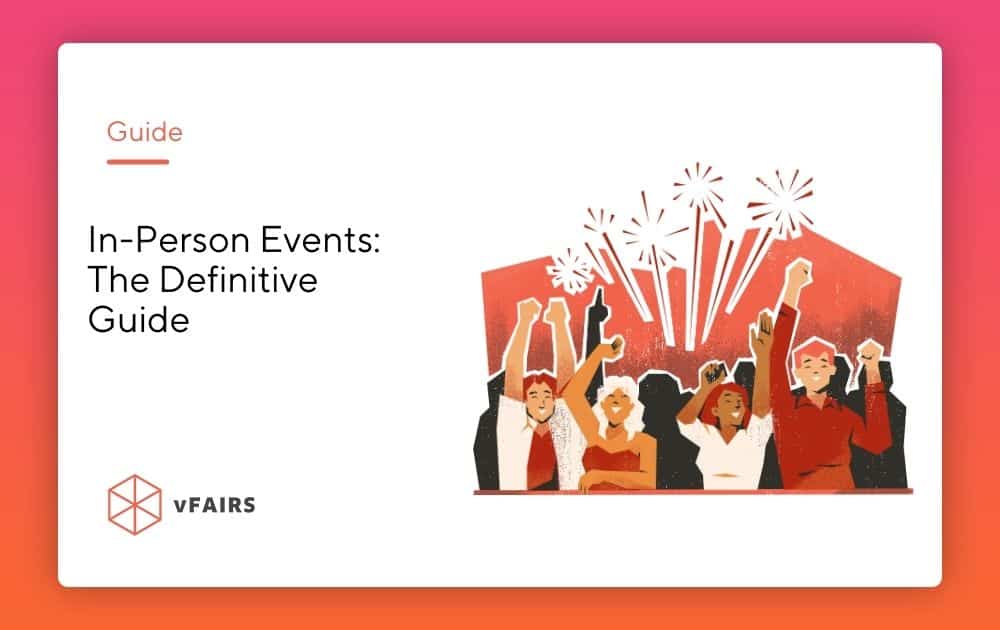 In-Person Events: The Definitive Guide (2025)